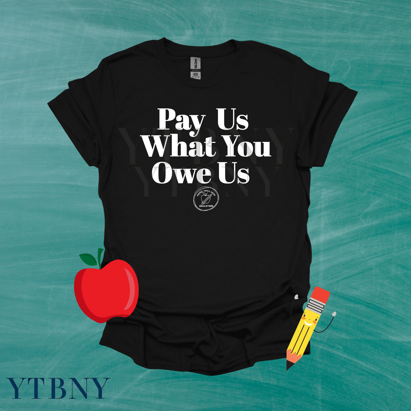 Pay Us What You Owe Us Teacher Shirt