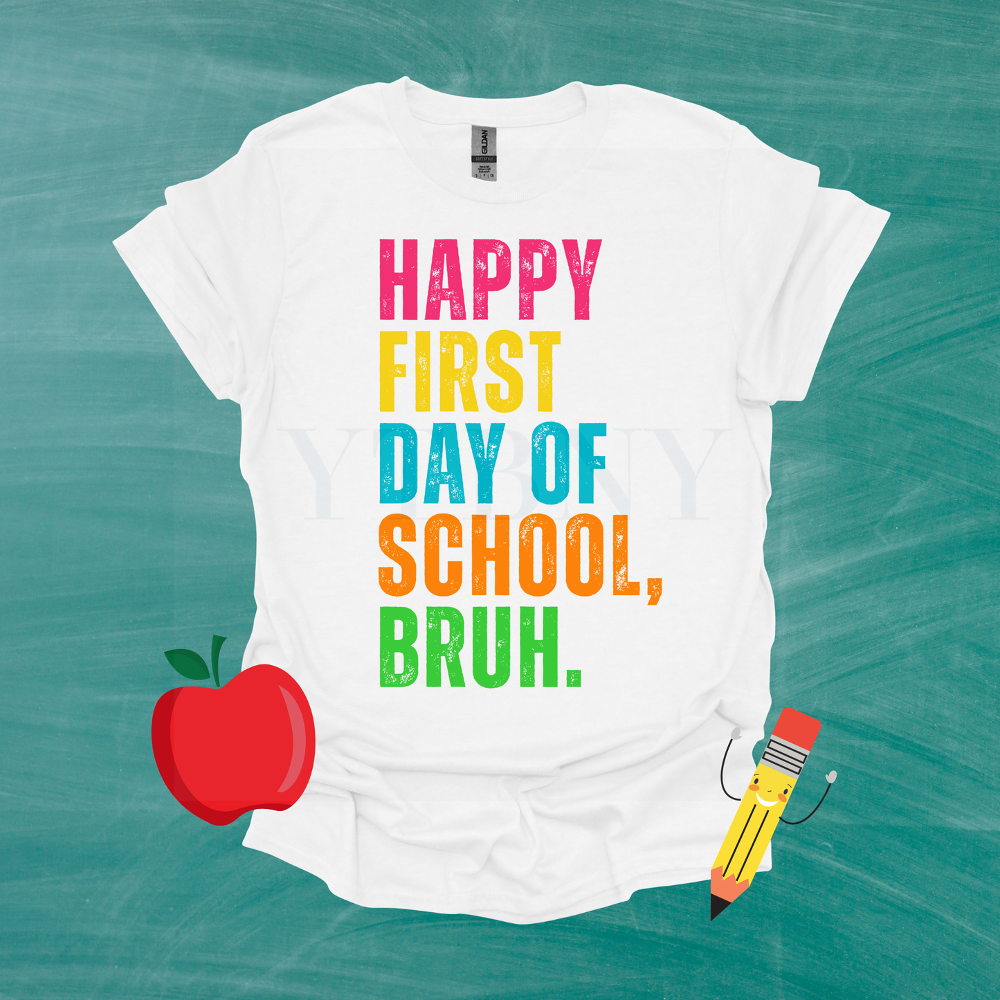 Happy First Day of School, Bruh T-Shirt