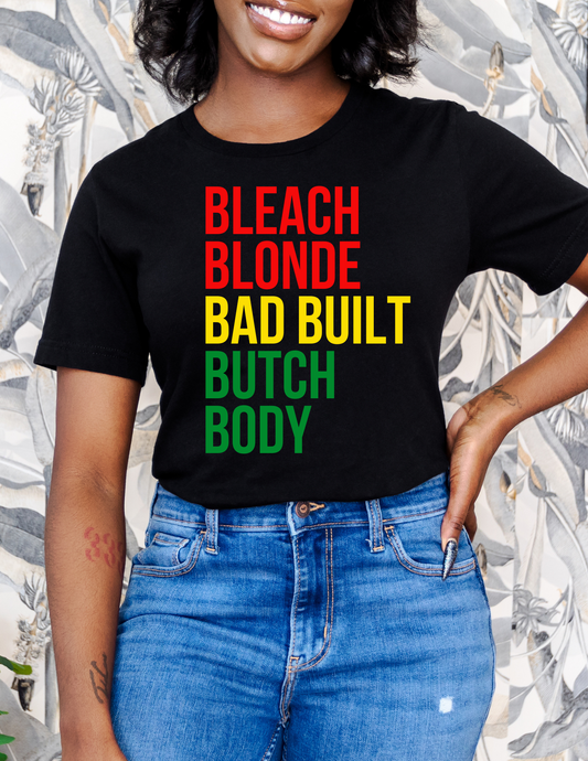 Bleach Blonde Bad Built Butch Body Juneteenth Shirt