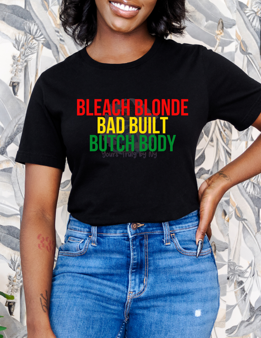 Bleach Blonde Bad Built Butch Body Juneteenth Shirt